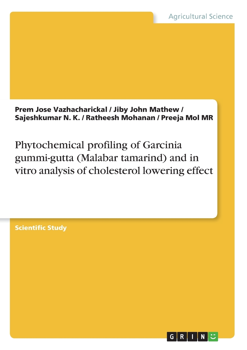 预售按需印刷 Phytochemical profiling of Garcinia gummi-gutta(Malabar tamarind) and in vitro analysis of choleste