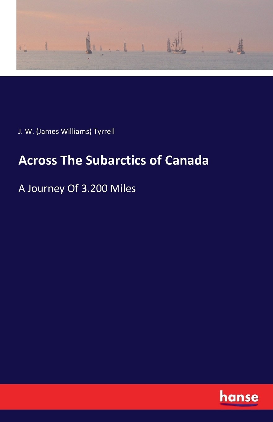 预售 按需印刷 across the subarctics of canada