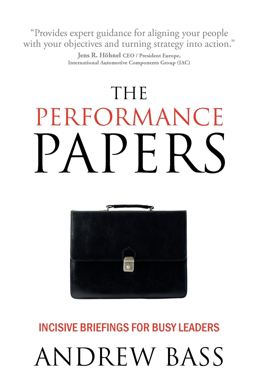 【预售 按需印刷】The Performance Papers - Incisive Briefings for Busy Leaders怎么样,好用不?