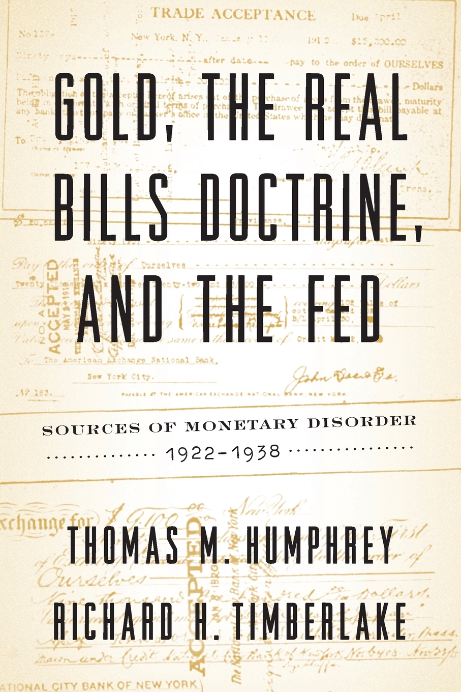 预售 按需印刷gold  the real bills doctrine  and the fed