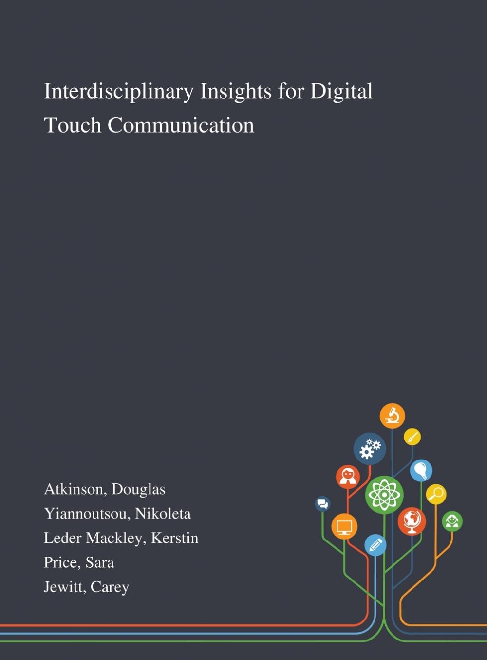 【预售按需印刷】Interdisciplinary Insights for Digital Touch Communication