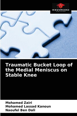 【预售 按需印刷】Traumatic Bucket Loop of the Medial Meniscus on Stable Knee