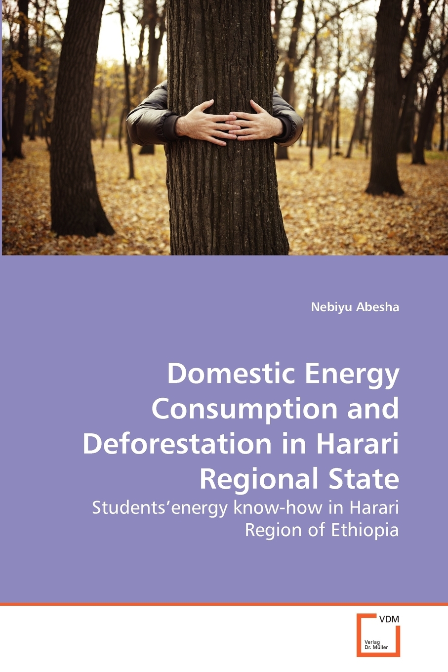 【预售按需印刷】Domestic Energy Consumption and Deforestation in Harari Regional State