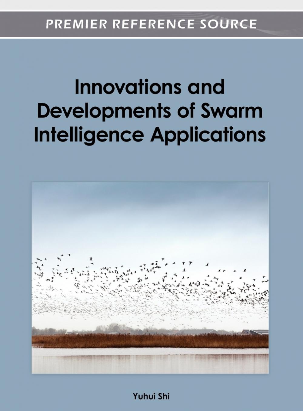 【预售按需印刷】Innovations and Developments of Swarm Intelligence Applications