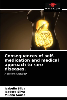 预售 按需印刷 Consequences of self-medication and medical approach to rare diseases.