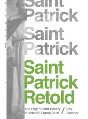 普林斯顿预售 Saint Patrick Retold圣帕特里克复述：爱尔兰Patron Saint的传奇与历史