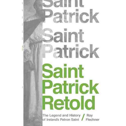 普林斯顿预售 Saint Patrick Retold圣帕特里克复述：爱尔兰Patron Saint的传奇与历史