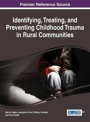 【预售 按需印刷】Identifying  Treating  and Preventing Childhood Trauma in Rural Communities