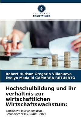 预售 按需印刷Hochschulbildung und ihr verh?ltnis zur wirtschaftlichen Wirtschaftswachstum德语ger