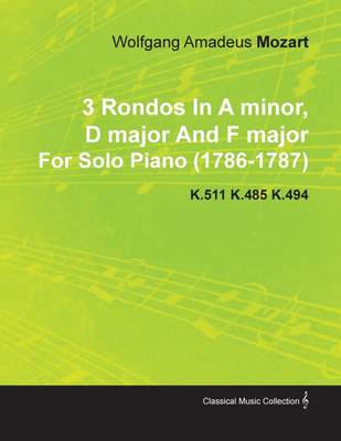 【预售 按需印刷】3 Rondos in a Minor  D Major and F Major by Wolfgang Amadeus Mozart for Solo Piano (1786-1787) K.511