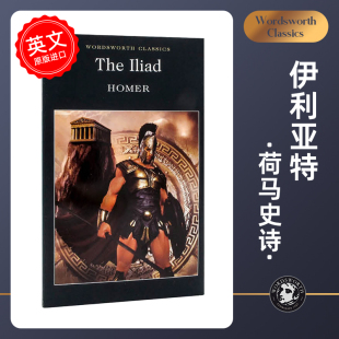 荷马史诗 英语小说读物 中图原版 Iliad 进口 Classics系列 伊里亚特 Wordsworth The 环保纸口袋书