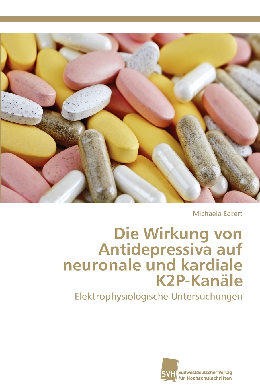 预售按需印刷Die Wirkung von Antidepressiva auf neuronale und kardiale K2P-Kan?le德语ger