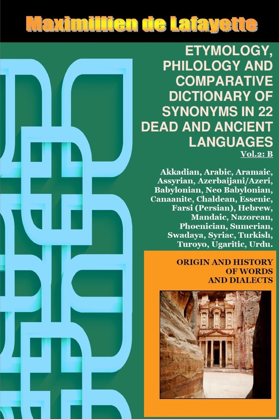 预售 按需印刷Vol.2. ETYMOLOGY  PHILOLOGY AND COMPARATIVE DICTIONARY OF SYNONYMS IN 22 DEAD AND ANCIENT LANGUAGES 书籍/杂志/报纸 原版其它 原图主图