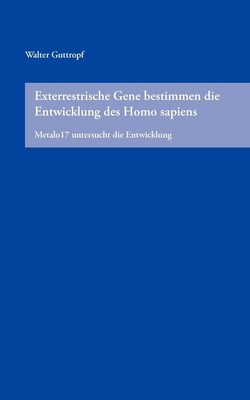 预售 按需印刷Exterrestrische Gene bestimmen die Entwicklung des Homo sapiens德语ger