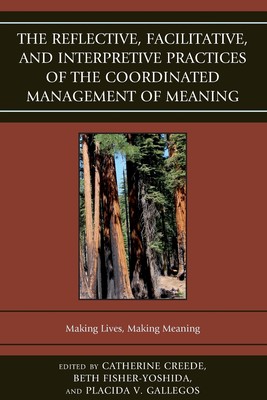 【预售 按需印刷】The Reflective  Facilitative  and Interpretive Practice of the Coordinated Management of Meaning