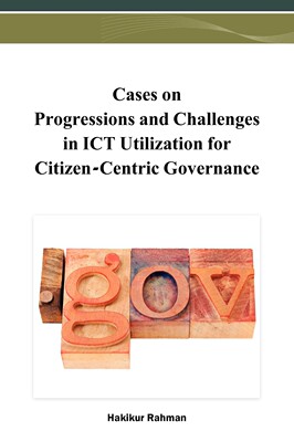【预售 按需印刷】Cases on Progressions and Challenges in ICT Utilization for Citizen-Centric Governance