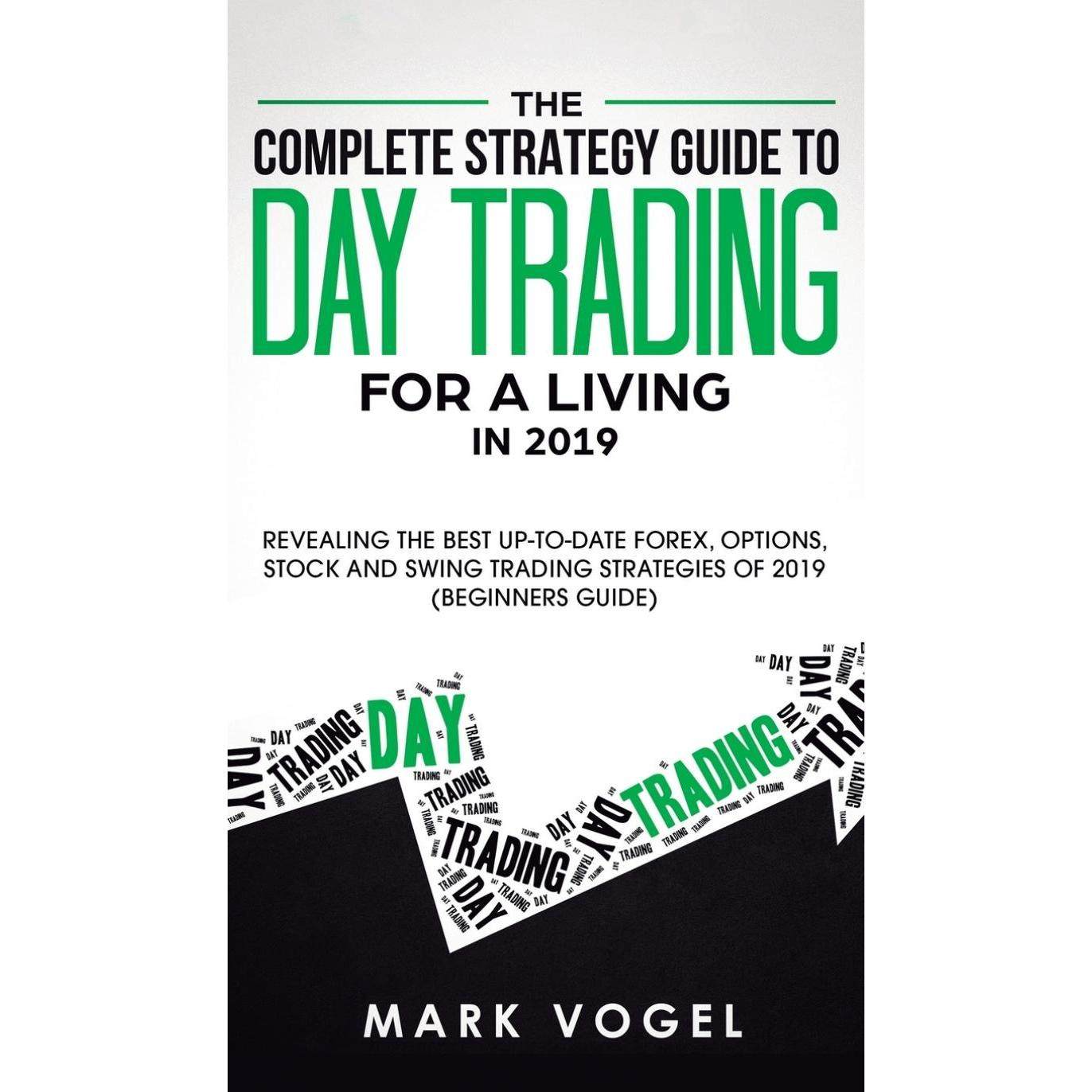 【预售 按需印刷】The Complete Strategy Guide to Day Trading for a Living in 2019