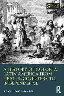 预售 按需印刷 A History of Colonial Latin America from First Encounters to Independence