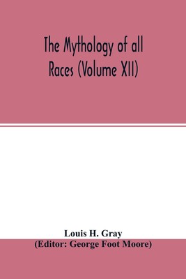 【预售按需印刷】The Mythology of all races (Volume XII)