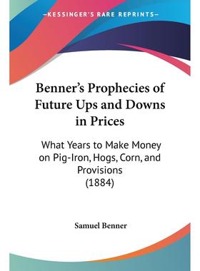 【预售 按需印刷】Benner s Prophecies of Future Ups and Downs in Prices