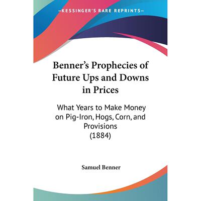 【预售 按需印刷】Benner s Prophecies of Future Ups and Downs in Prices