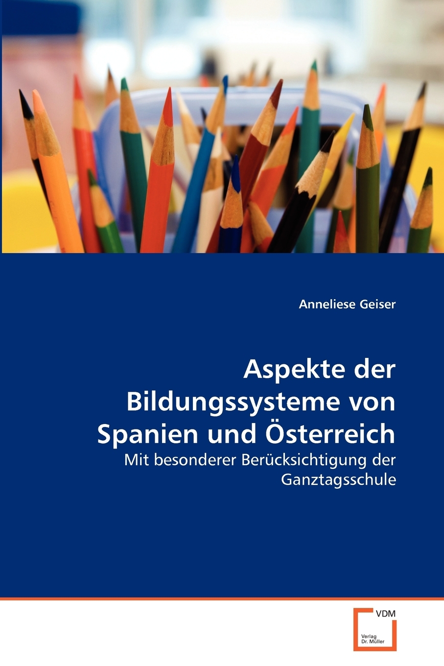 预售按需印刷Aspekte der Bildungssysteme von Spanien und?sterreich德语ger