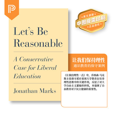 普林斯顿预售 Let's Be Reasonable 让我们理智些: 一位保守派为自由教育的辩护 [9780691207728]
