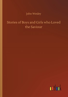 【预售 按需印刷】Stories of Boys and Girls who Loved the Saviour