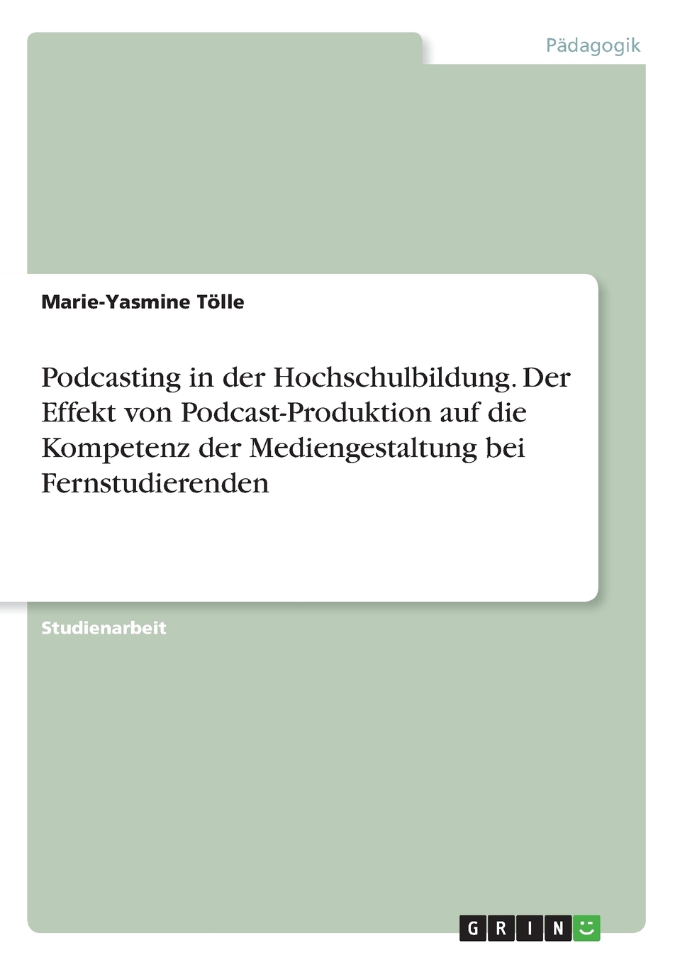 预售 按需印刷Podcasting in der Hochschulbildung. Der Effekt von Podcast-Produktion auf die Kompetenz der Medienge德语ger 书籍/杂志/报纸 原版其它 原图主图