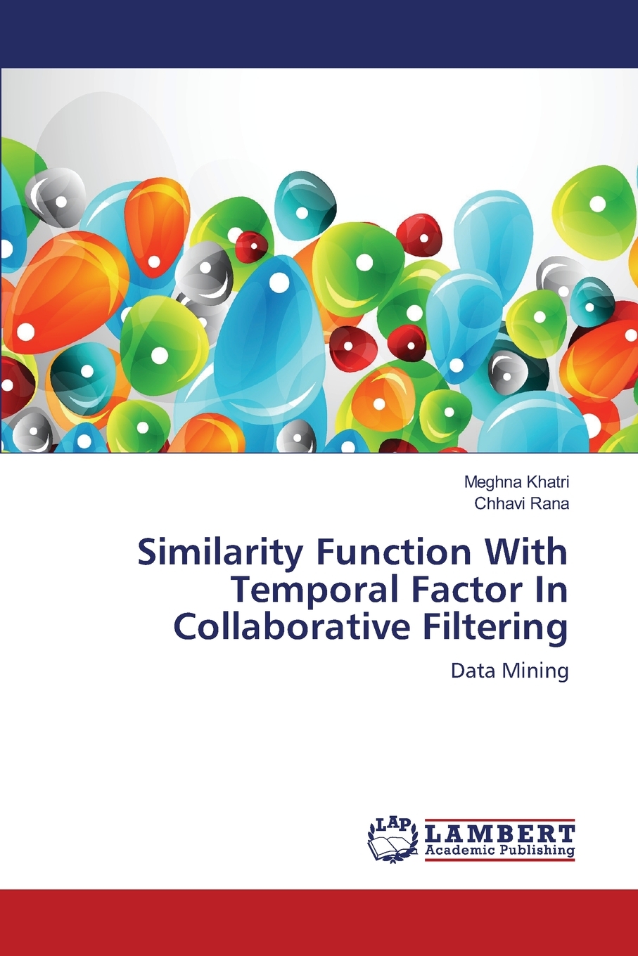 【预售按需印刷】Similarity Function With Temporal Factor In Collaborative Filtering