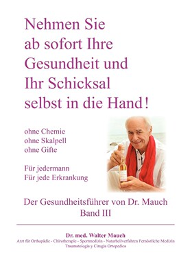 预售 按需印刷Nehmen Sie ab sofort Ihre Gesundheit und Ihr Schicksal selbst in die Hand! Band III Gesundheitsführe德语ge