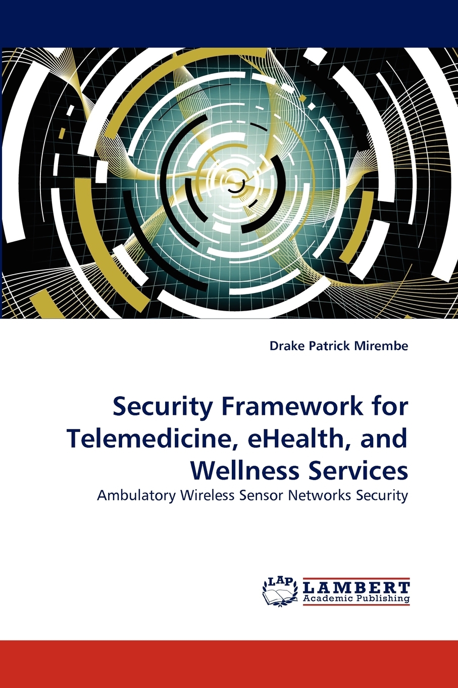 【预售按需印刷】Security Framework for Telemedicine eHealth and Wellness Services