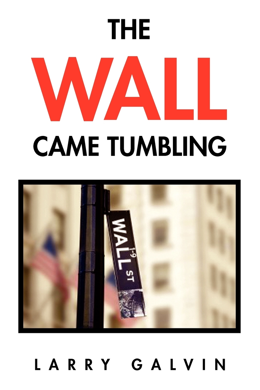 【预售 按需印刷】The Wall Came Tumbling 书籍/杂志/报纸 原版其它 原图主图