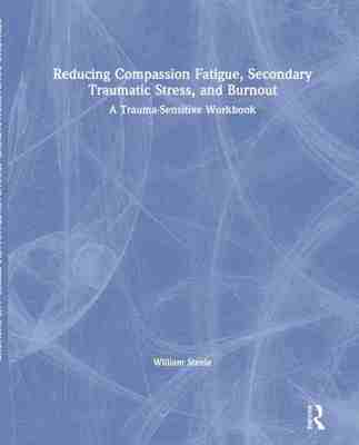 预售 按需印刷 Reducing Compassion Fatigue  Secondary Traumatic Stress  and Burnout