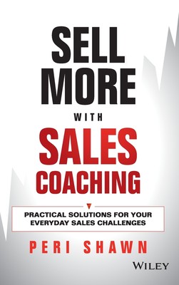 预售 按需印刷Sell More With Sales Coaching: Practical Solutions For Your Everyday Sales Challenges