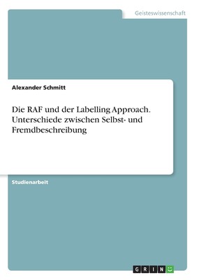 预售 按需印刷Die RAF und der Labelling Approach. Unterschiede zwischen Selbst- und Fremdbeschreibung德语ger