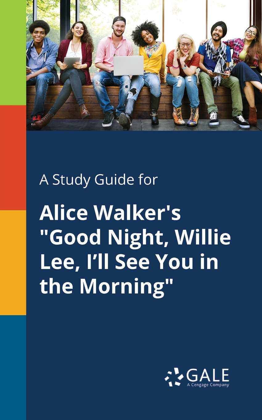 【预售按需印刷】A Study Guide for Alice Walker s Good Night Willie Lee I ll See You in the Morning