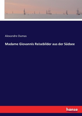 预售 按需印刷Madame Giovannis Reisebilder aus der Südsee德语ger