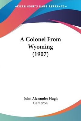 预售 按需印刷 A Colonel From Wyoming (1907)