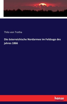 预售 按需印刷Die ?sterreichische Nordarmee im Feldzuge des jahres 1866德语ger