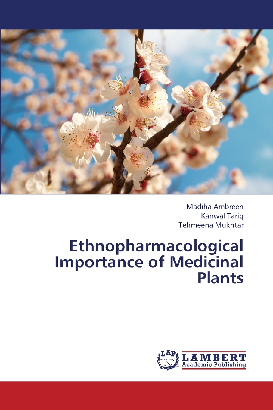 预售 按需印刷 Ethnopharmacological Importance of Medicinal Plants 书籍/杂志/报纸 科普读物/自然科学/技术类原版书 原图主图