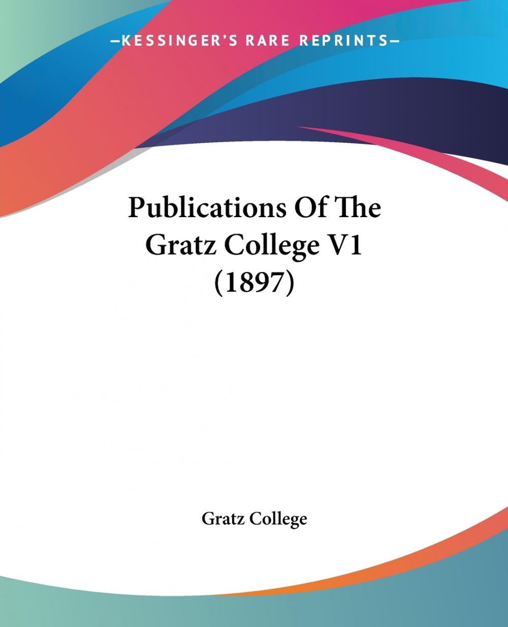 预售 按需印刷 Publications Of The Gratz College V1 (1897) 书籍/杂志/报纸 进口教材/考试类/工具书类原版书 原图主图