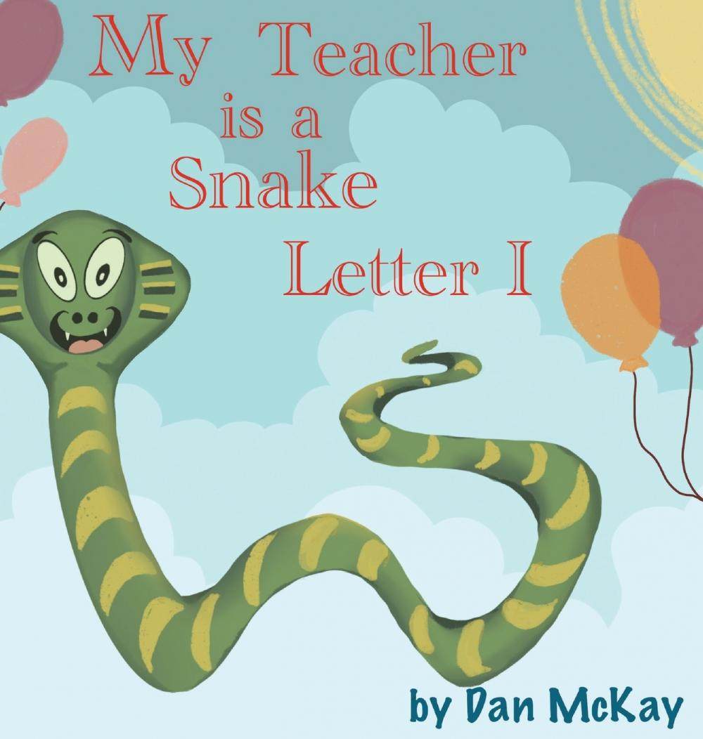 【预售 按需印刷】my teacher is a snake the letter i