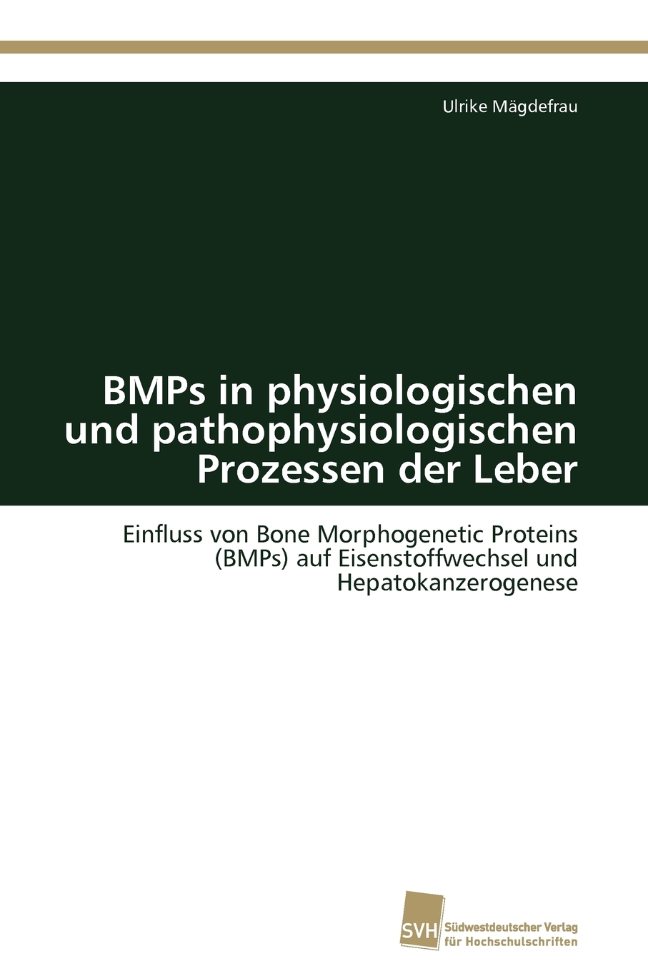 预售按需印刷BMPs in physiologischen und pathophysiologischen Prozessen der Leber德语ger-封面