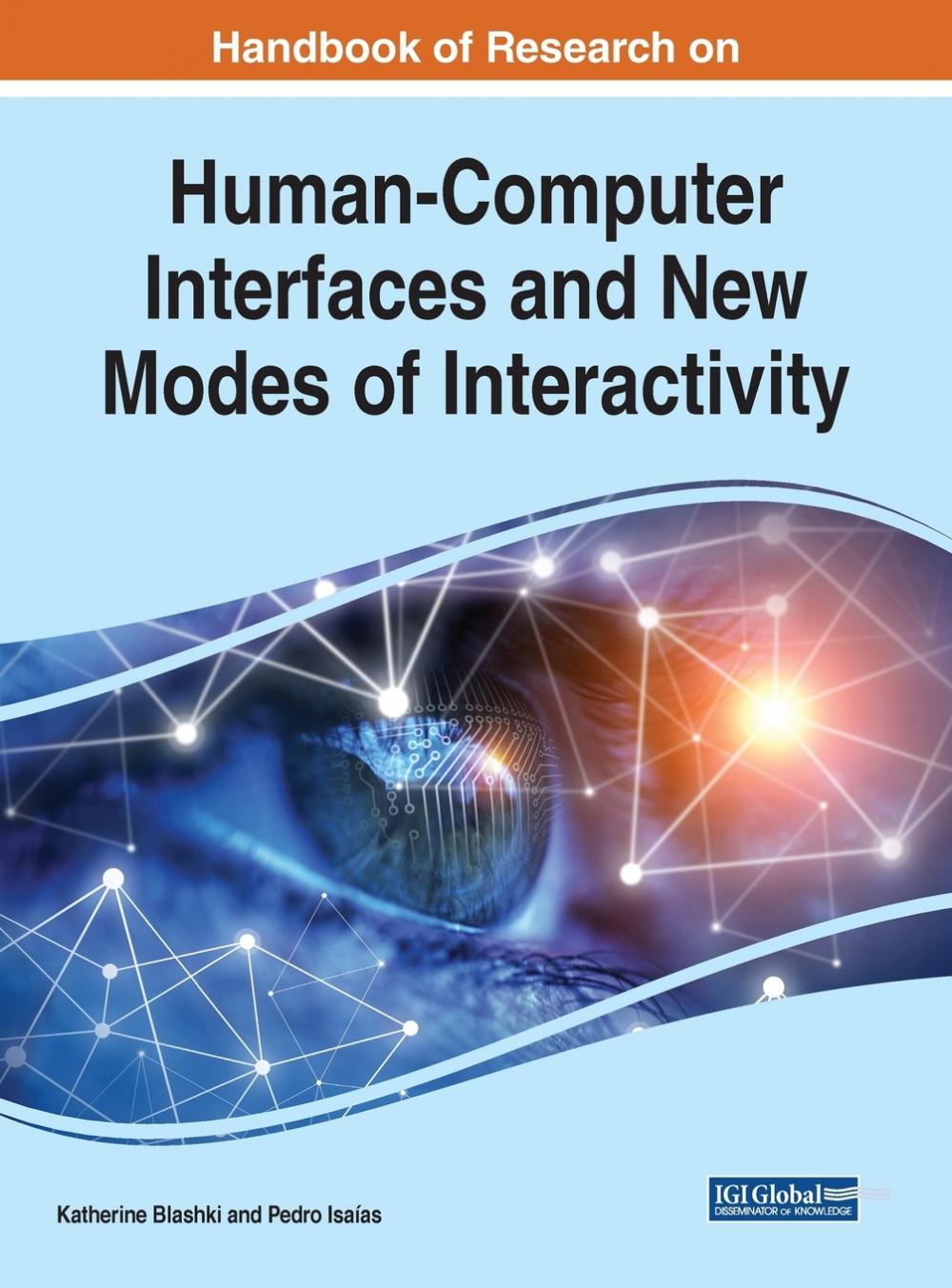 【预售 按需印刷】Handbook of Research on Human-Computer Interfaces and New Modes of Interactivity