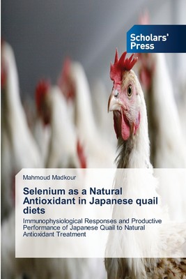 【预售 按需印刷】Selenium as a Natural Antioxidant in Japanese quail diets