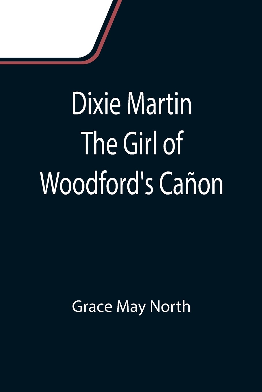 预售 按需印刷 dixie martin the girl of woodford s ca?on