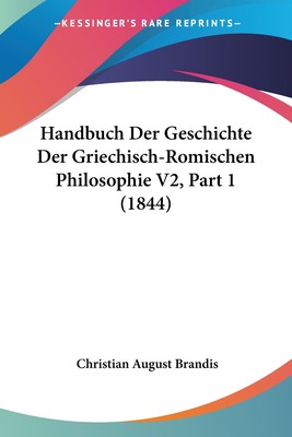预售 按需印刷 Handbuch Der Geschichte Der Griechisch-Romischen Philosophie V2  Part 1 (1844)德语ger