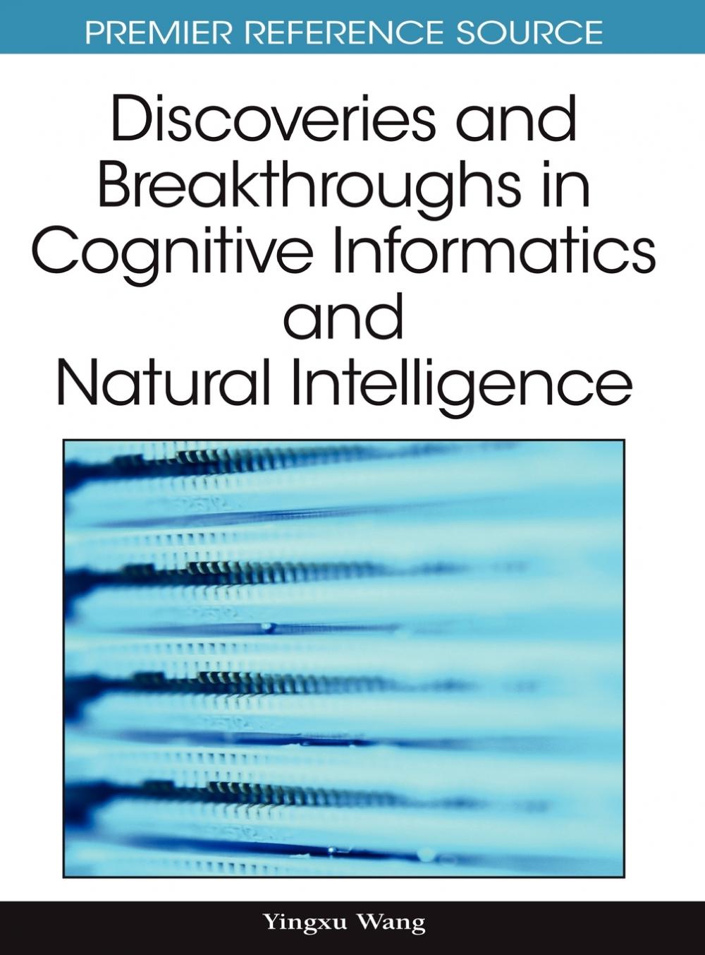 【预售按需印刷】Discoveries and Breakthroughs in Cognitive Informatics and Natural Intelligence