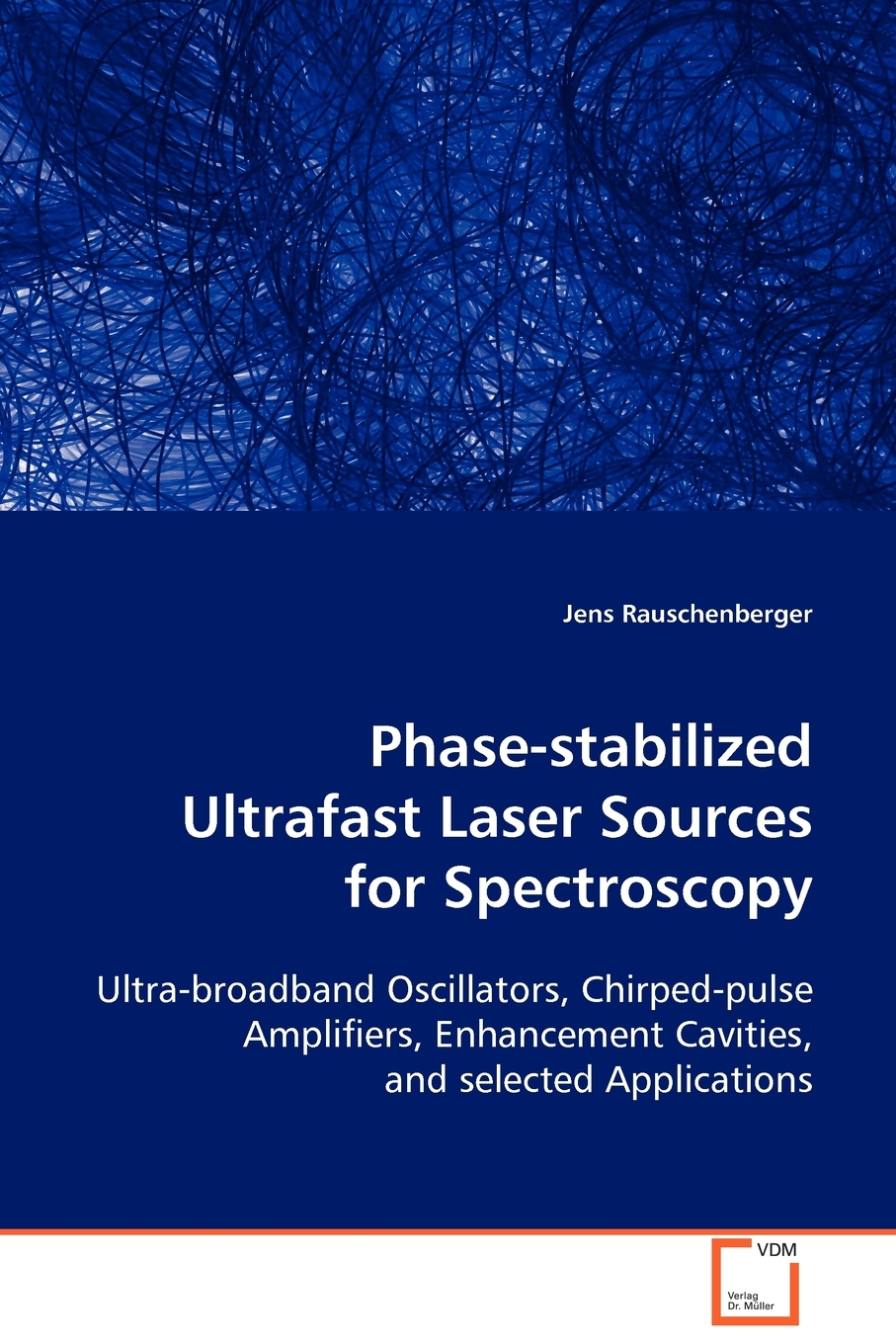 【预售按需印刷】Phase-stabilized Ultrafast Laser Sources for Spectroscopy